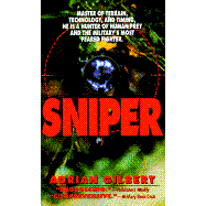 Sniper: The Skills, the Weapons, and the Experiences